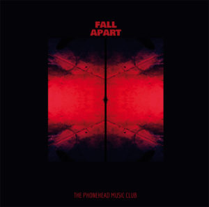 Fall Apart by The Phonehead Music Club Cover (c) Kai Reininghaus